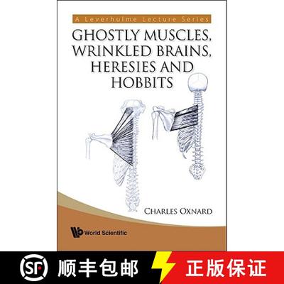【3-4周达】Ghostly Muscles, Wrinkled Brains, Heresies And Hobbits: A Leverhulme Public Lecture Series [9789812797438]