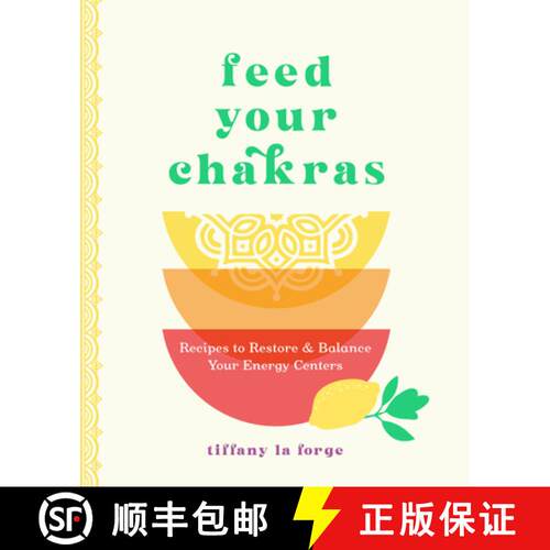 【3-4周达】精装 Feed Your Chakras: Recipes to Restore and Balance Your Energy Centers [9781577154112]