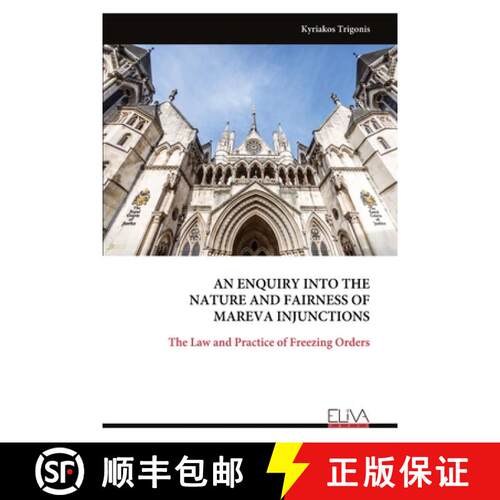 【3-4周达】An Enquiry Into the Nature and Fairness of Mareva Injunctions [9789999318181]