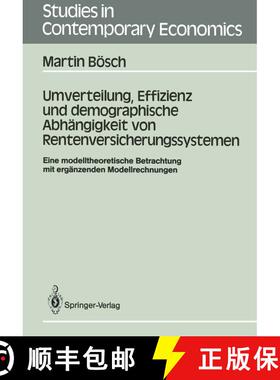 【3-4周达】Umverteilung, Effizienz und demographische Abhängigkeit von Rentenversicherungssystemen: ... [9783540178583]