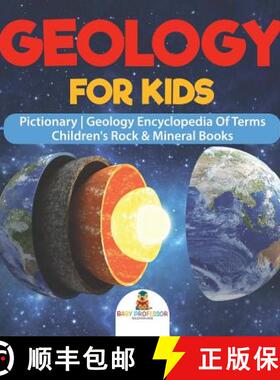 【3-4周达】Geology For Kids - Pictionary | Geology Encyclopedia Of Terms | Children's Rock & Mineral ... [9781541917323]