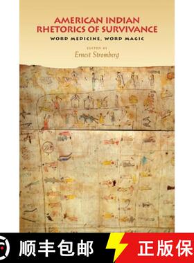 预订 American Indian Rhetorics of Survivance: Word Medicine, Word Magic [9780822959250]