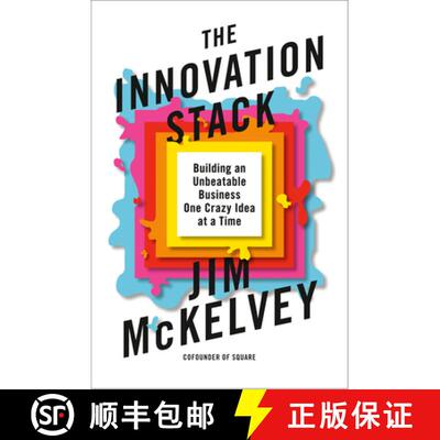 现货 连续创新 The Innovation Stack: Building an Unbeatable Business One Crazy Idea at a Time [9780593086735]