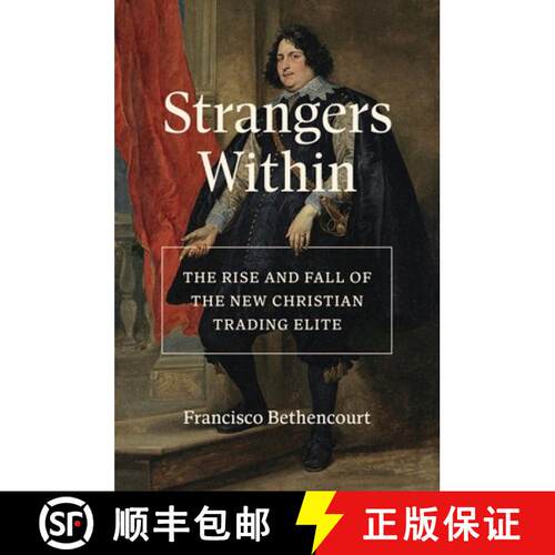 【3-4周达】精装 Strangers Within – The Rise and Fall of the New Christian Trading Elite [9780691209913]