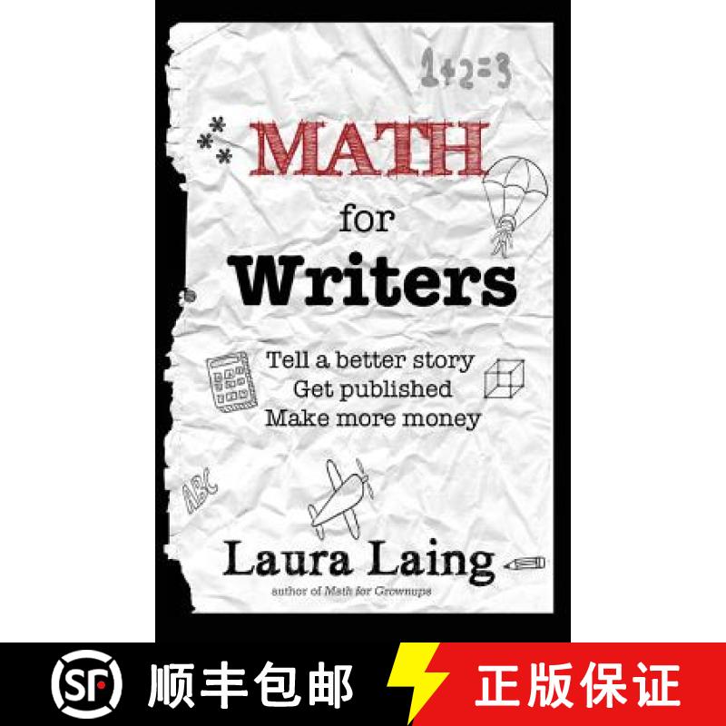 【3-4周达】Math for Writers: Tell a Better Story, Get Published, Make More Money [9780991446506]