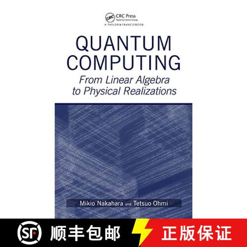 【3-4周达】精装 Quantum Computing : From Linear Algebra to Physical Realizations [9780750309837]