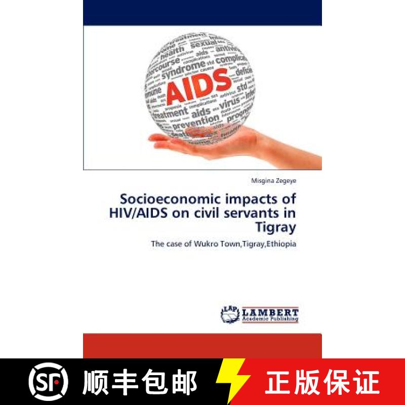 预订 Socioeconomic Impacts of HIV/AIDS on Civil Servants in Tigray [9783659315367]