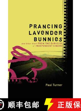 【3-4周达】Prancing Lavender Bunnies and Other Stuff from the Darkside of Independent Cinema [9781435704596]