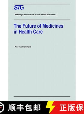 【3-4周达】The Future of Medicines in Health Care : Scenario Report Commissioned by the Steering Comm... [9780792336242]