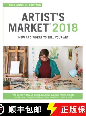 【3-4周达】Artist's Market 2018: How and Where to Sell Your Art; Includes a FREE subscription to Arti... [9781440352836]