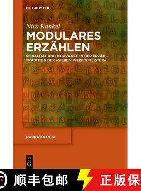 预订 Modulares Erzählen: Serialität Und Mouvance in Der Erzähltradition Der Sieben Weisen Meister [9783110997620]