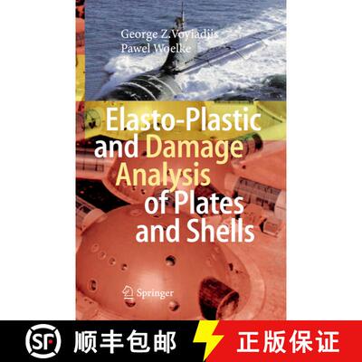 【3-4周达】Elasto-Plastic and Damage Analysis of Plates and Shells [9783642098222]