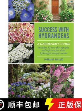 预订 Success With Hydrangeas : A Gardener's Guide [9780982039458]