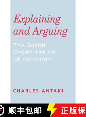 【3-4周达】Explaining and Arguing: The Social Organization of Accounts [9780803986053]