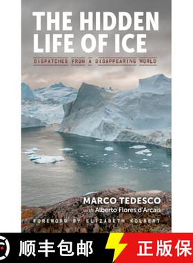 【3-4周达】The Hidden Life of Ice: Dispatches from a Disappearing World [9781615196999]