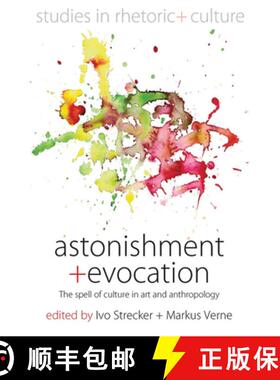 【3-4周达】Astonishment and Evocation: The Spell of Culture in Art and Anthropology [9780857459350]