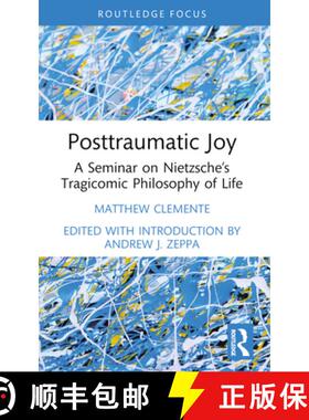 【3-4周达】Posttraumatic Joy: A Seminar on Nietzsche's Tragicomic Philosophy of Life [9781032391977]