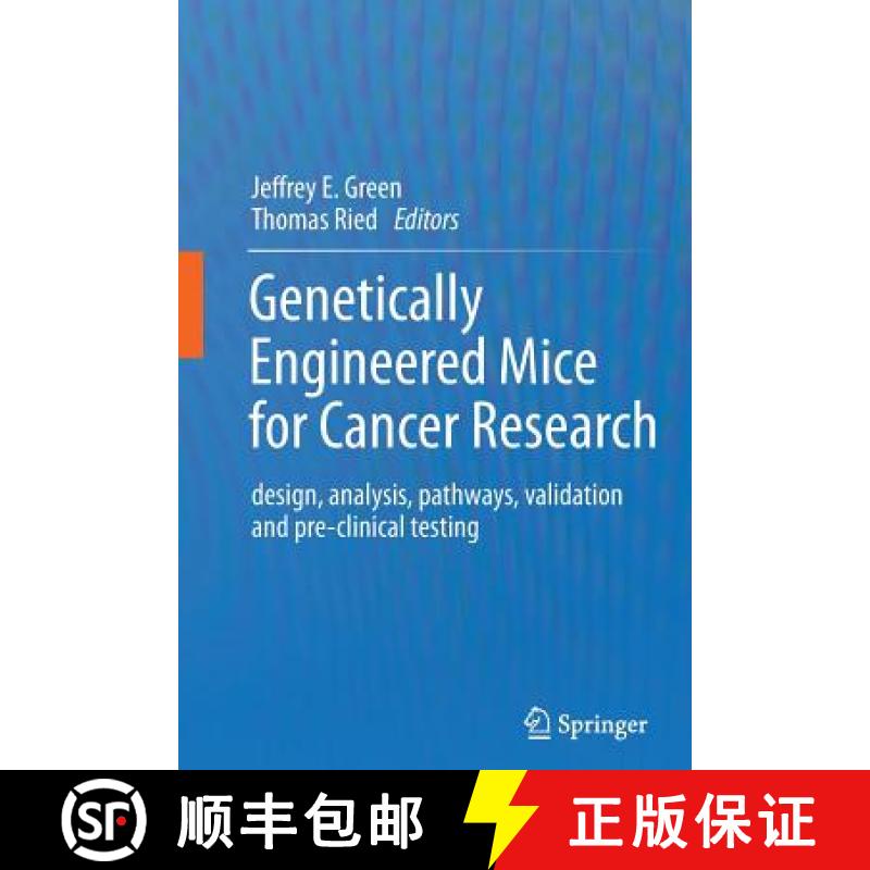 【3-4周达】Genetically Engineered Mice for Cancer Research : design, analysis, pathways, validation a... [9781489991256]