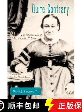 预订 Quite Contrary: The Litigious Life of Mary Bennett Love [9780896728745]