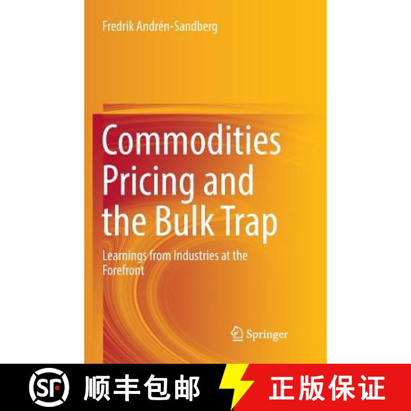 【3-4周达】Commodities Pricing and the Bulk Trap : Learnings from Industries at the Forefront [9783319891842]