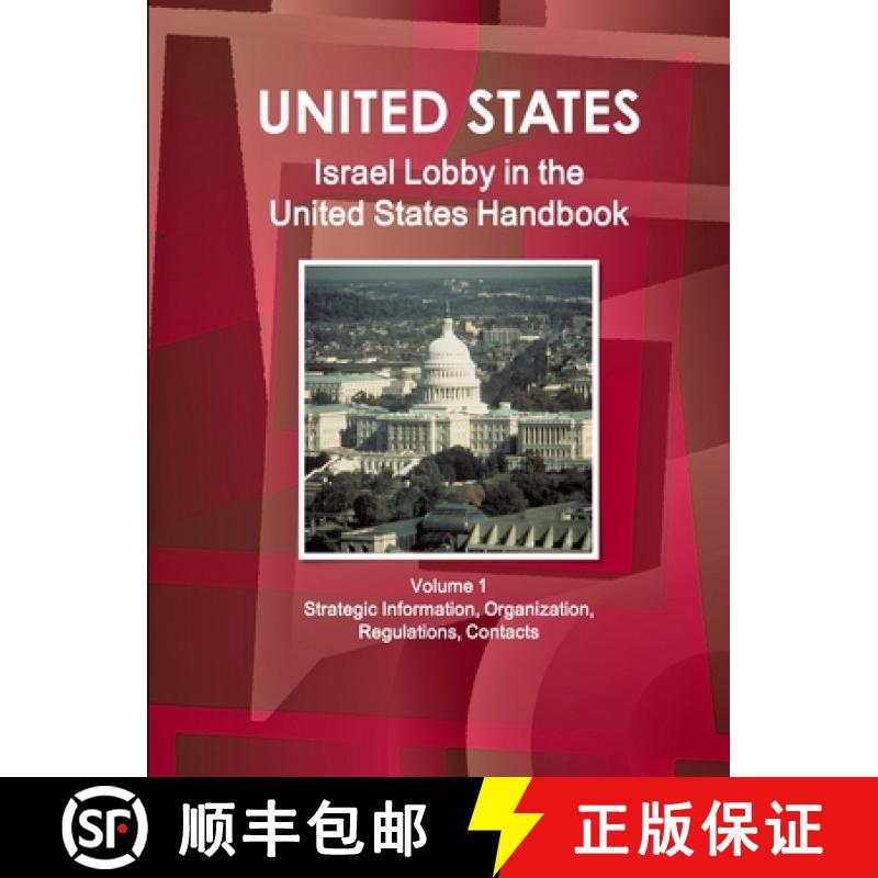 【2-3周达】Israel Lobby in the United States Handbook Volume 1 Strategic Information, Organization, R... [9781438726113]