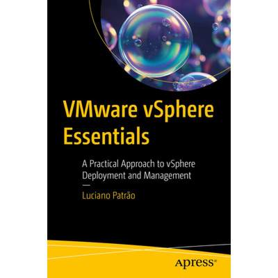 【4周达】Vmware Vsphere Essentials: A Practical Approach to Vsphere Deployment and Management [9798868802072]