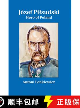 【3-4周达】Jozef Pilsudski: Hero of Poland [9781945430909]