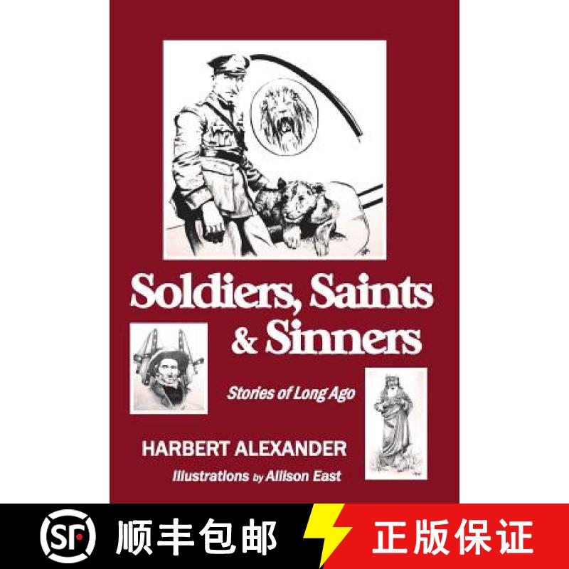 【3-4周达】Soldiers, Saints & Sinners: Stories of Long Ago [9780996345835]