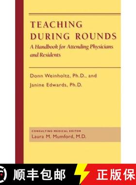 预订 Teaching During Rounds: A Handbook for Attending Physicians and Residents [9780801843518]