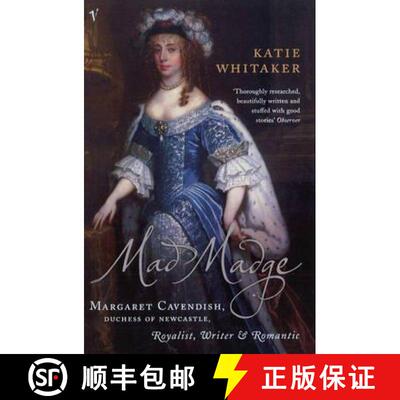 【3-4周达】Mad Madge : Margaret Cavendish, Duchess of Newcastle, Royalist, Writer and Romantic [9780099569961]