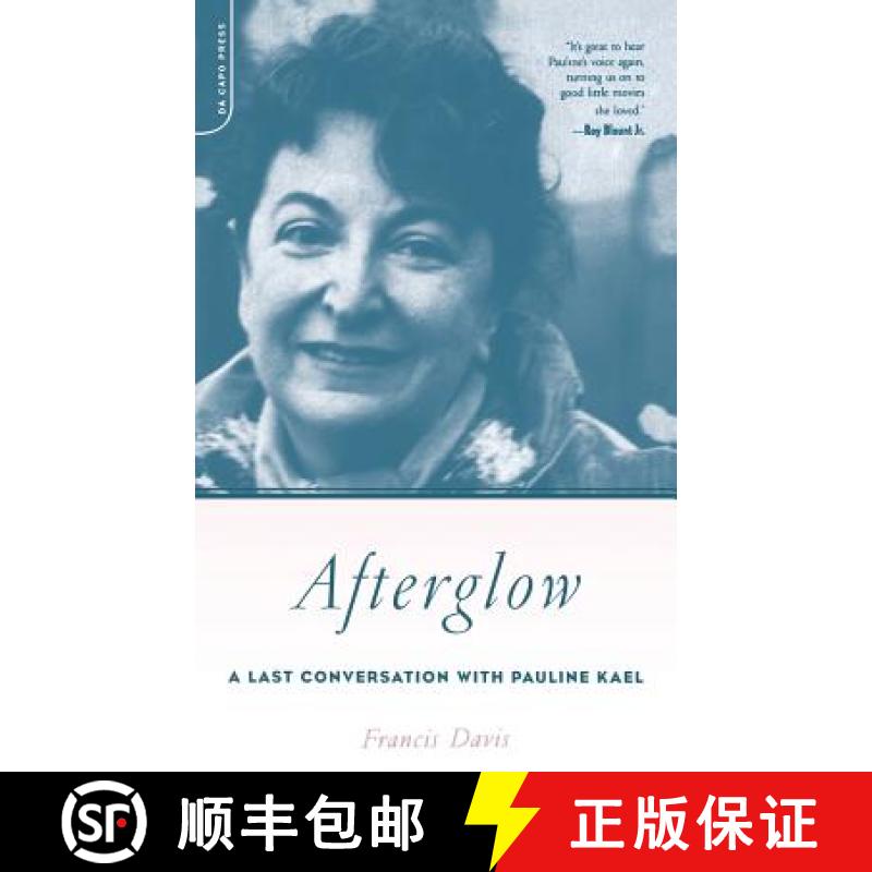 【3-4周达】Afterglow: A Last Conversation with Pauline Kael [9780306812309]