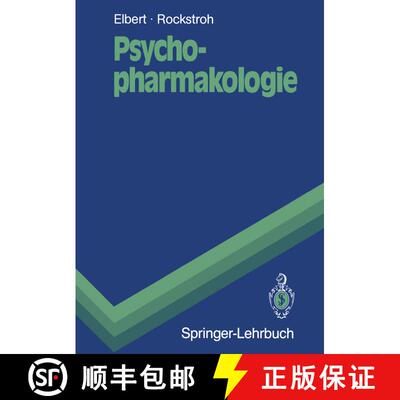 【3-4周达】Psychopharmakologie: Anwendung und Wirkungsweise von Psychopharmaka und Drogen [9783540519454]