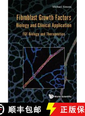 【3-4周达】Fibroblast Growth Factors: Biology and Clinical Application - Fgf Biology and Therapeutics [9789813143364]