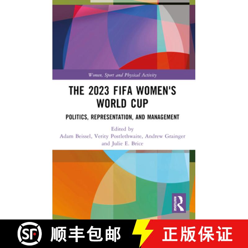 【3-4周达】The 2023 FIFA Women's World Cup: Politics, Representation, and Management [9781032459059]