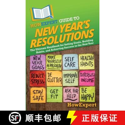 【3-4周达】HowExpert Guide to New Year's Resolutions: The Ultimate Handbook for Setting Goals, Buildi... [9798895731291]