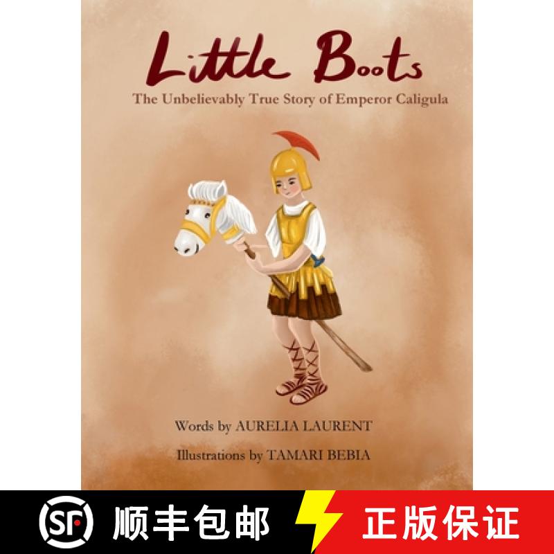 【2-3周达】Little Boots: The Unbelievable True Story of Emperor Caligula [9798991566605]