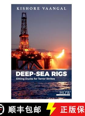 【3-4周达】Deep-sea Rigs: Sitting Ducks for Terror Strikes [9789395522137]