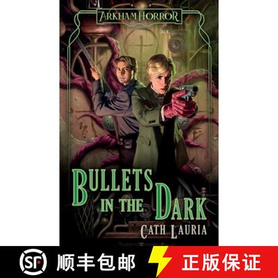 【3-4周达】Bullets in the Dark: An Arkham Horror Novel [9781839083716]