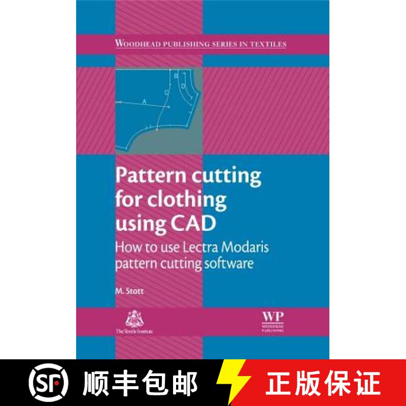 【3-4周达】Pattern Cutting for Clothing Using CAD: How to Use Lectra Modaris Pattern Cutting Software [9780857092311]