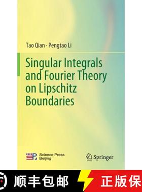 【3-4周达】Singular Integrals and Fourier Theory on Lipschitz Boundaries [9789811364990]