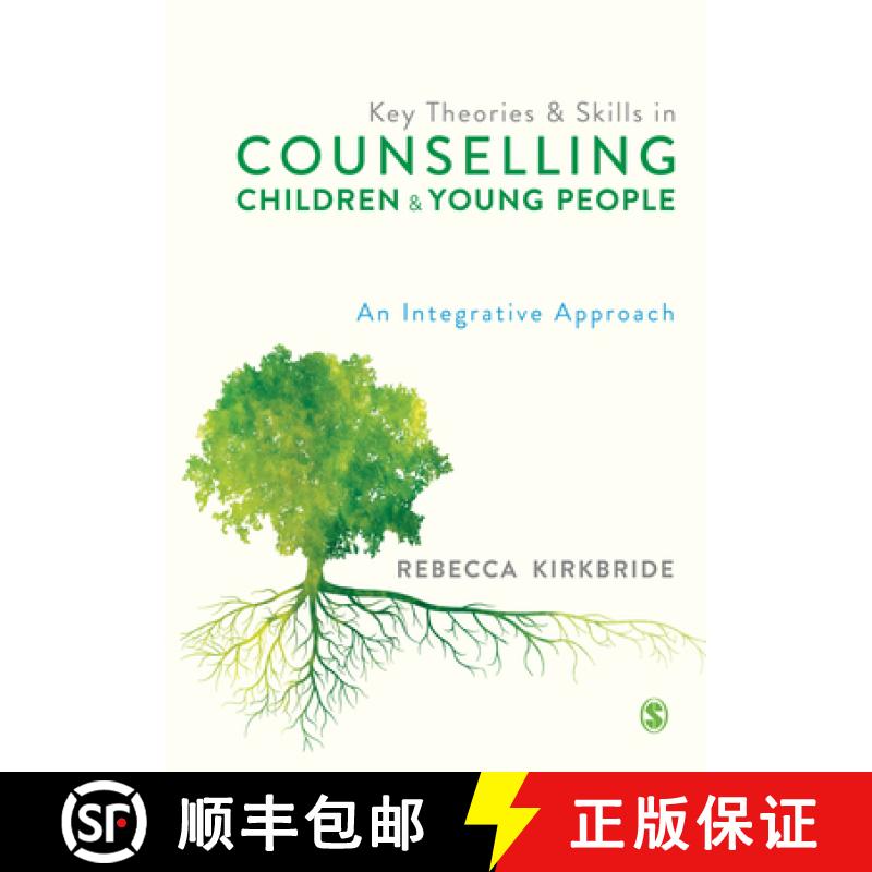 【3-4周达】Key Theories and Skills in Counselling Children and Young People: An Integrative Approach (1) [9781529729665]