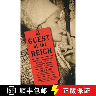 【3-4周达】A Guest of the Reich: The Story of American Heiress Gertrude Legendre's Dramatic Captivity... [9780525436508]