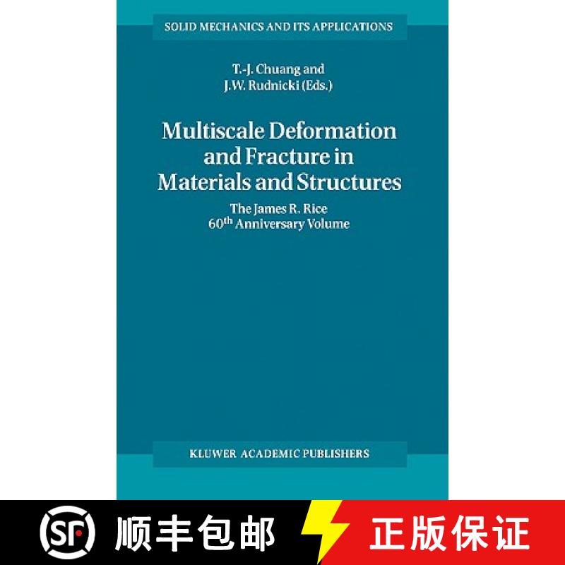 【3-4周达】Multiscale Deformation and Fracture in Materials and Structures : The James R. Rice 60th A... [9781402003813]