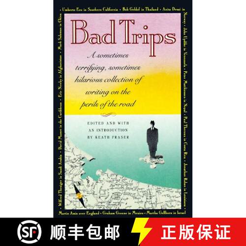 【3-4周达】Bad Trips: A Sometimes Terrifying, Sometimes Hilarious Collection of Writing on the Perils... [9780679729082]