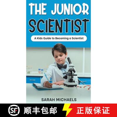 【3-4周达】The Junior Scientist: A Kids Guide to Becoming a Scientist [9798223532446]