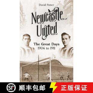 【3-4周达】Newcastle United: The Great Days 1904 to 1911 [9781801500821]