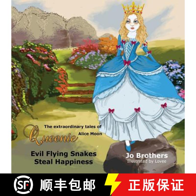 【3-4周达】The Extraordinary Tales of Queenie Alice Moon - Evil Flying Snakes Steal Happiness [9780992253882]