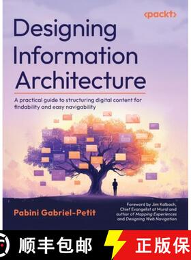 预订 Designing Information Architecture: A practical guide to structuring digital content for findabi... [9781838827199]