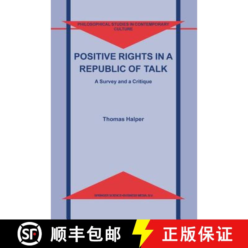 【3-4周达】Positive Rights in a Republic of Talk: A Survey and a Critique [9789401040020]