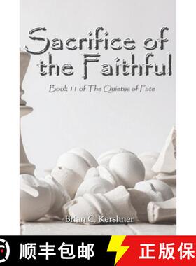 预订 Sacrifice of the Faithful: Book 11 of The Quietus of Fate [9781942082200]